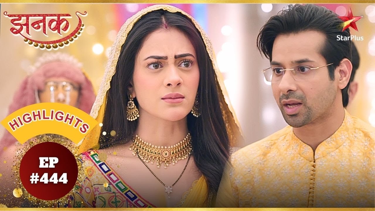 Vihaan Ne Kiya Jhanak Ko Propose! | Ep.444 | Highlights | Jhanak | Mon-Sun | 10:30PM