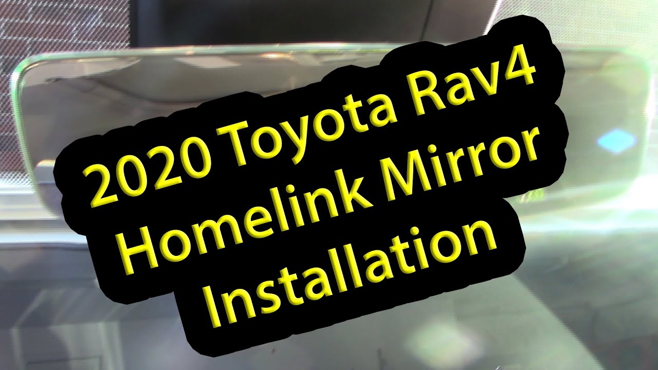 Toyota Rav4 Frameless Homelink Mirror Installation