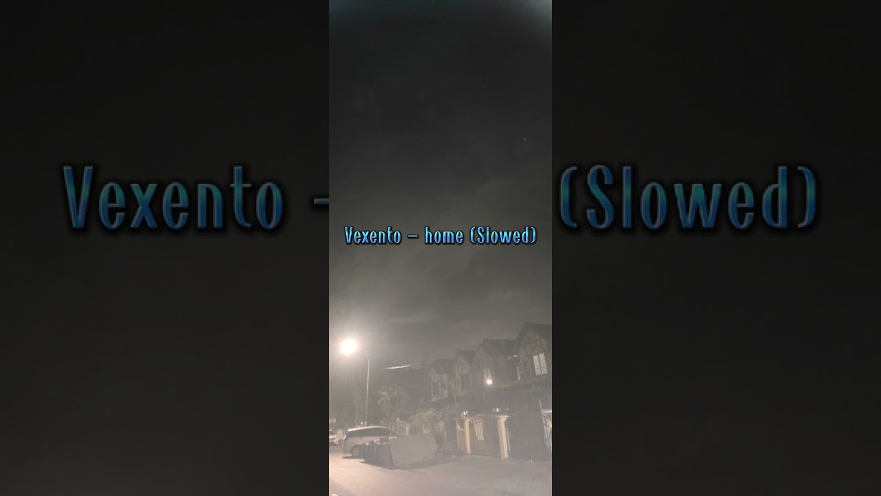 Vexento - Home (Slowed)