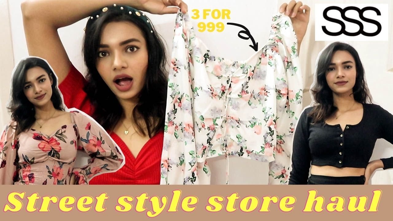 STREET STYLE STORE HAUL - 3 For 999 only | Tops under 300 inr | Super Budget Friendly Clothing!!