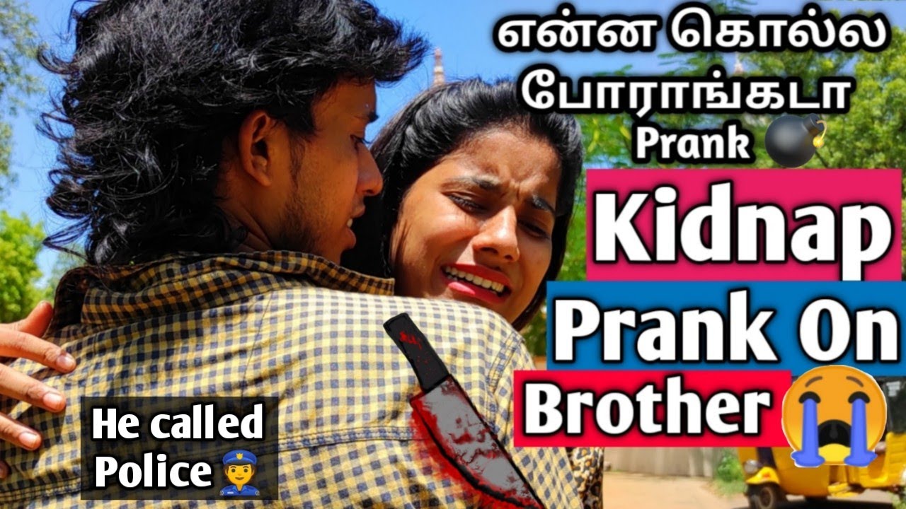 Kidnap prank on Brother He Slapping  | Epic Dangerous prank | Mrdagaalty prank | Prank war tamil
