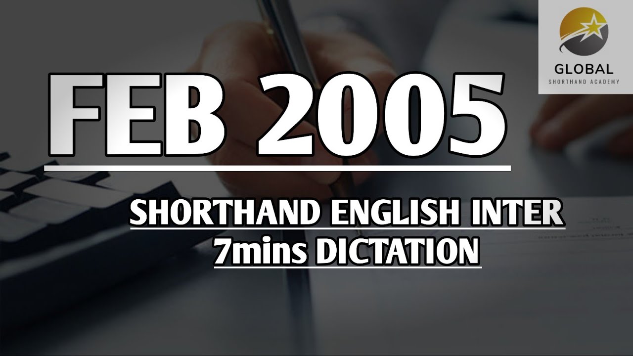 FEB 2005 SHORTHAND DICTATION ENGLISH INTER SPEED 7mins 🔊💭✍🏼🏆✨