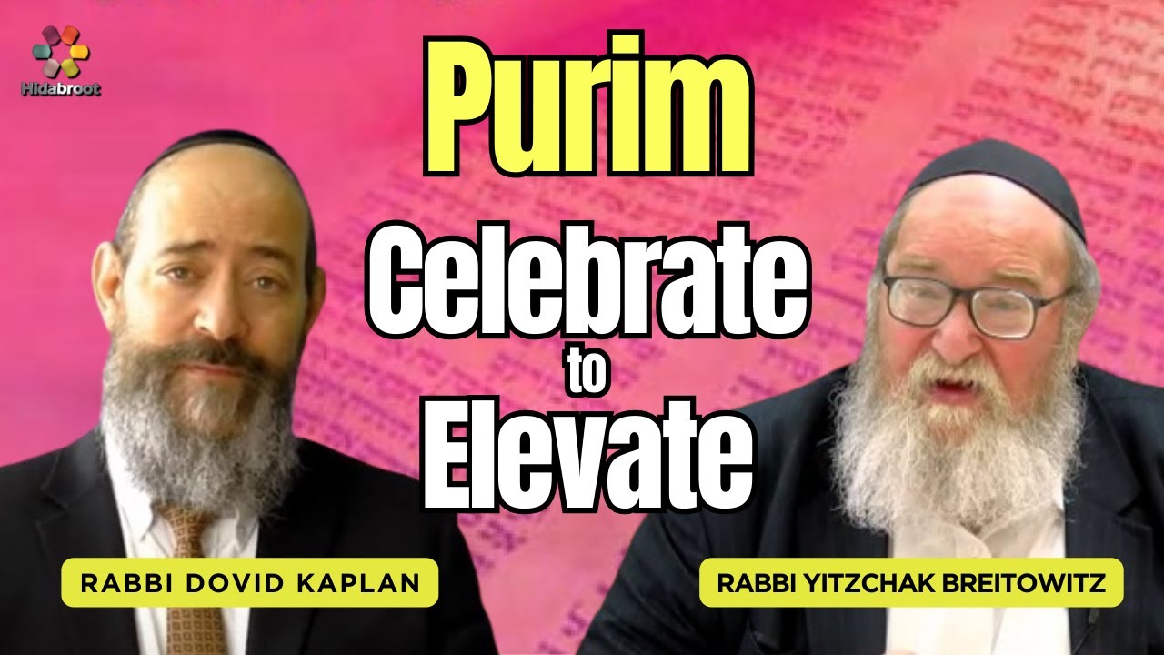 How To Celebrate Purim - Rabbi Yitzchak Breitowitz & Rabbi Dovid Kaplan