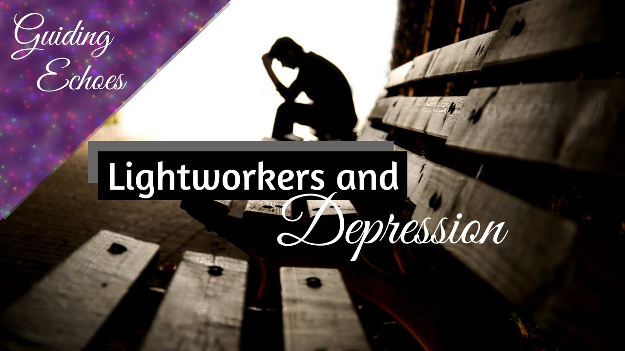 A Compassionate Message to Lightworkers With Depression - I'm On Your Side!!!