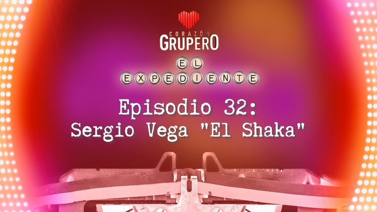 ¿A quién le pedía disculpas Sergio Vega? 👨🏻 | Episodio 32 | Corazón Grupero: El Expediente
