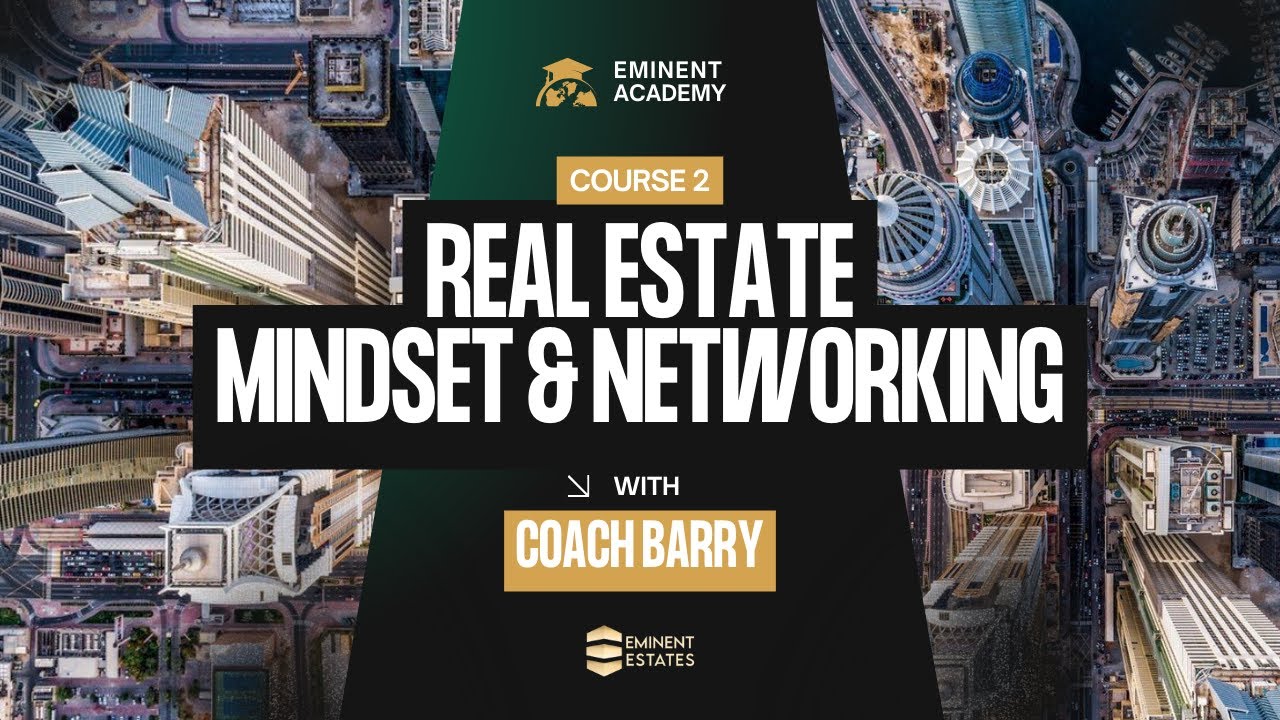 🎯 Week 2: Mindset Mastery & Real Estate Networking | Eminent Estates Academy