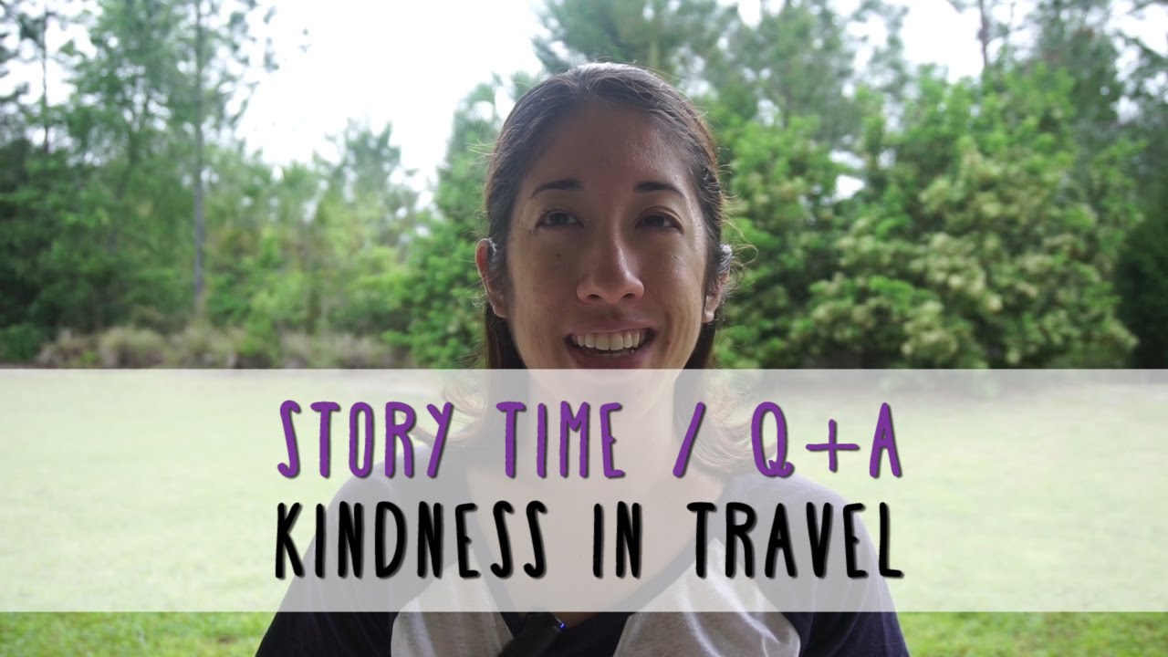 Have You Experienced Kindness In Travel? (Story Time / Q&A)