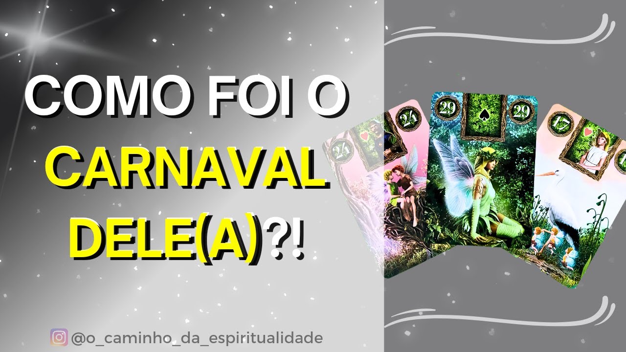 COMO FOI O CARNAVAL DELE(A)?! #tarotonline #tarot