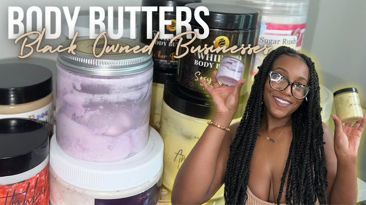 My Body Butter Collection Ft. Ancient Cosmetics, Ayoni Wellness, Buttahbaby #blackownedbusiness