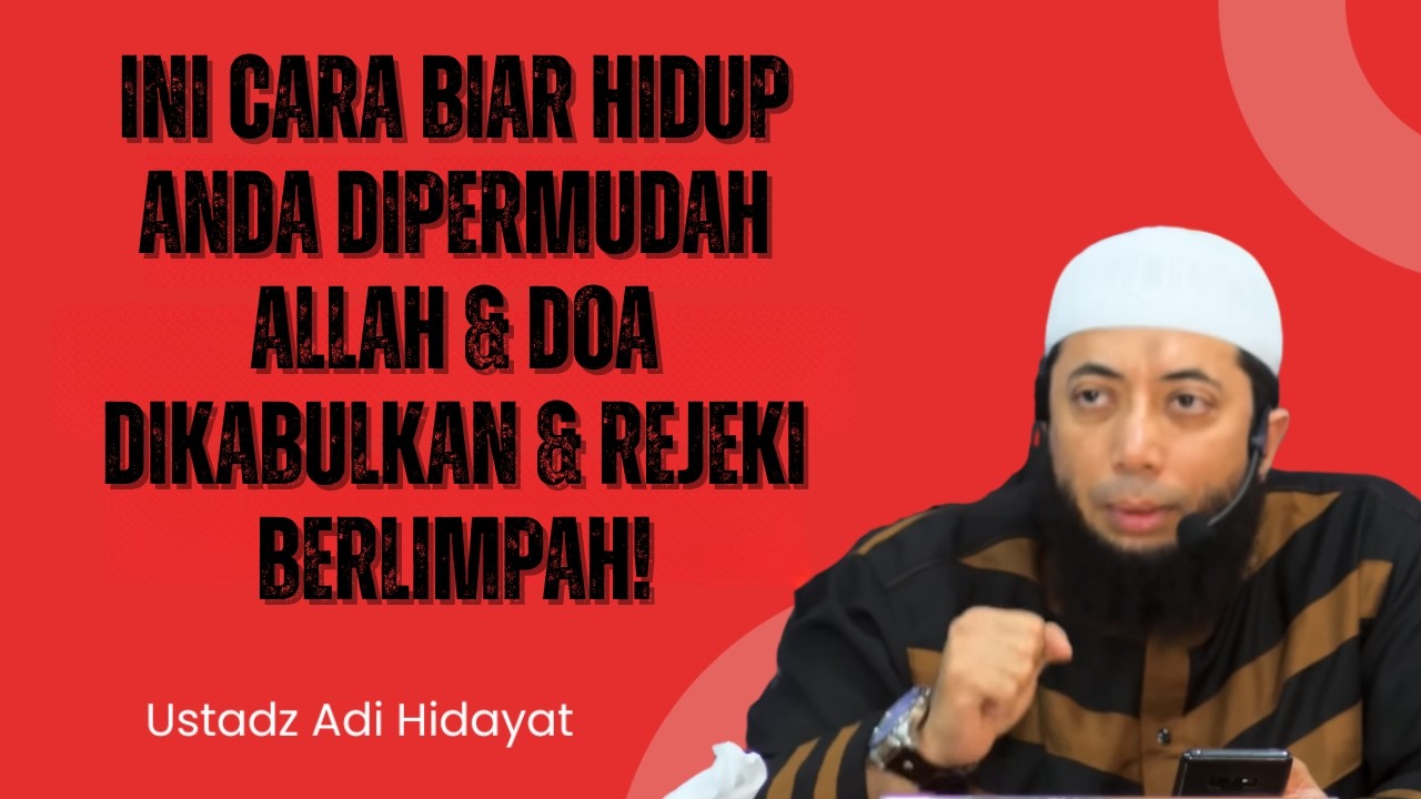 Ini Cara Biar Hidup Anda Dipermudah Allah & Doa Dikabulkan & Rejeki Berlimpah❗Ustad Khalid Basalamah