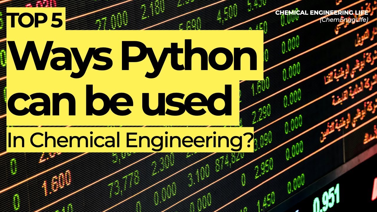 Как можно использовать Python в химической инженерии? | Топ-5 | ChemEnggLife