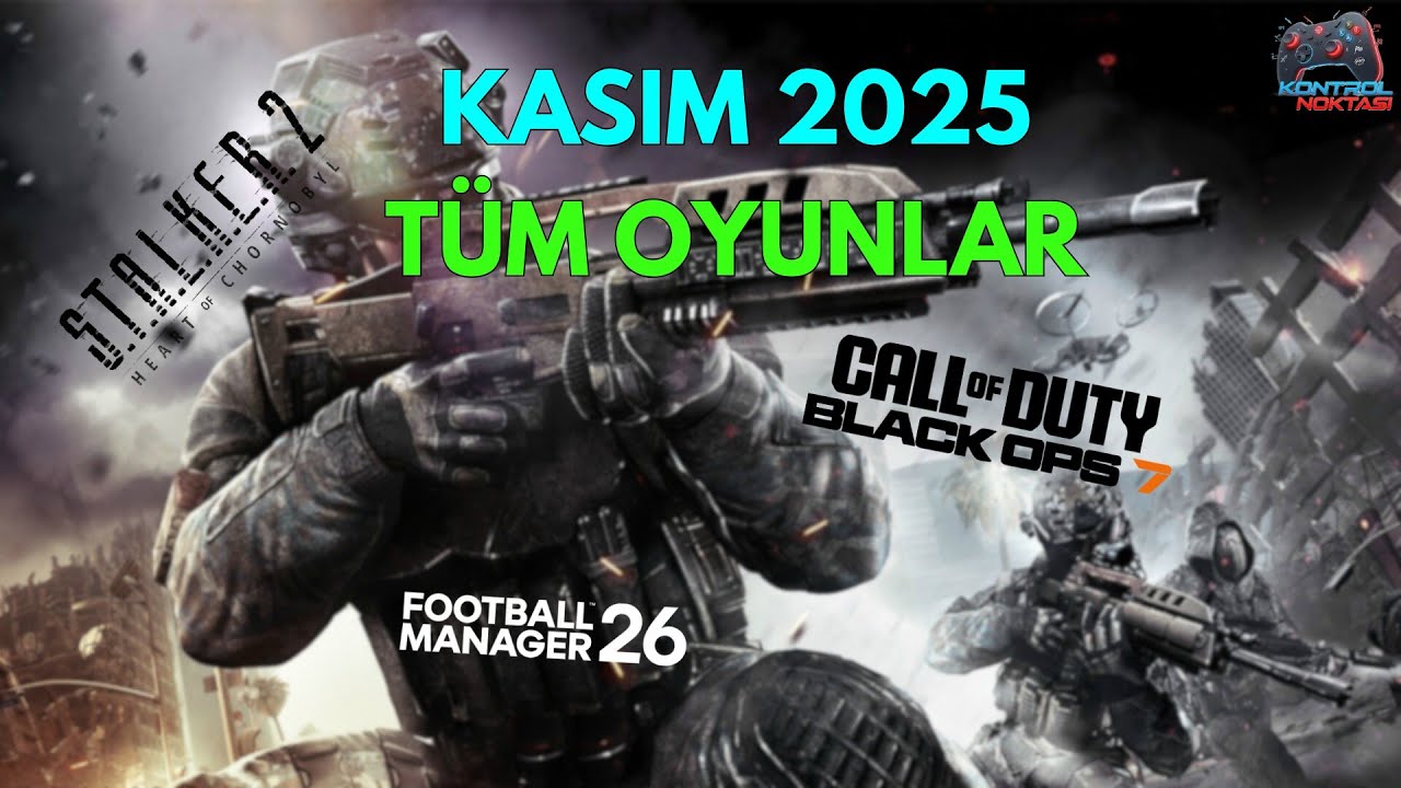 CoD Yeterli Olacak Mı? | Kasım 2025 Çıkacak Oyunlar Listesi