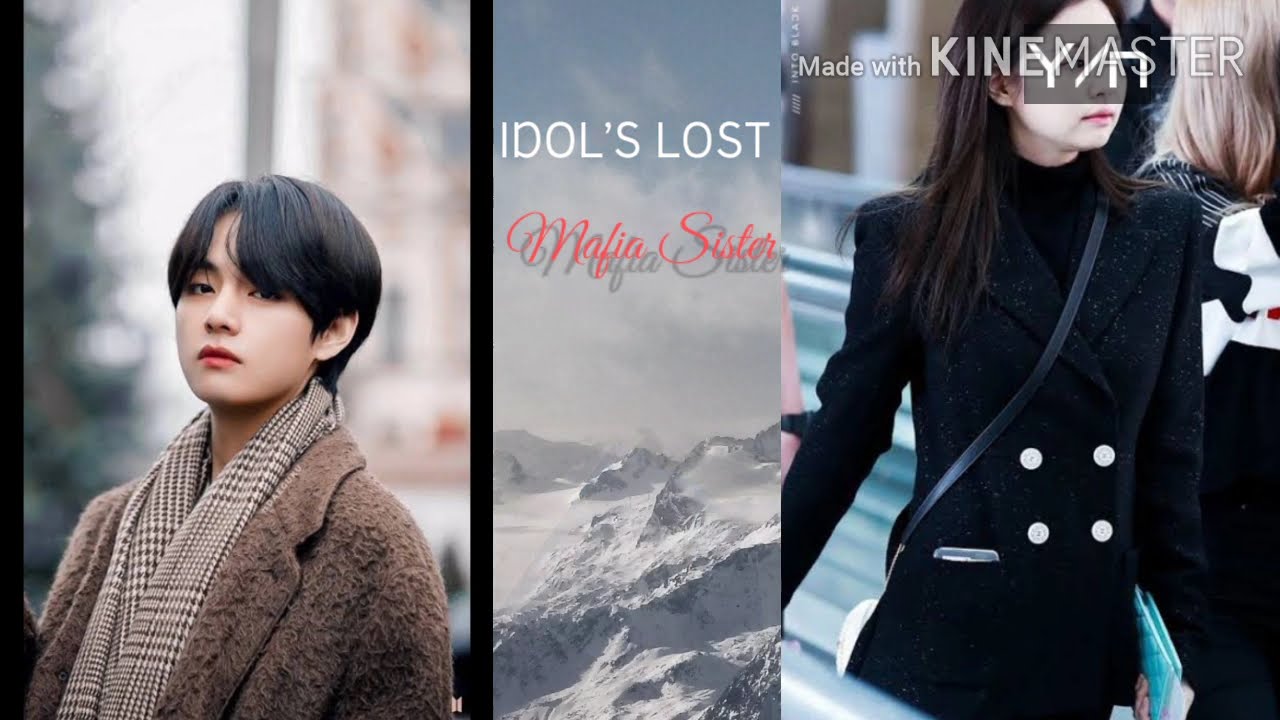 Taehyung ff Idol's lost mafia Sister