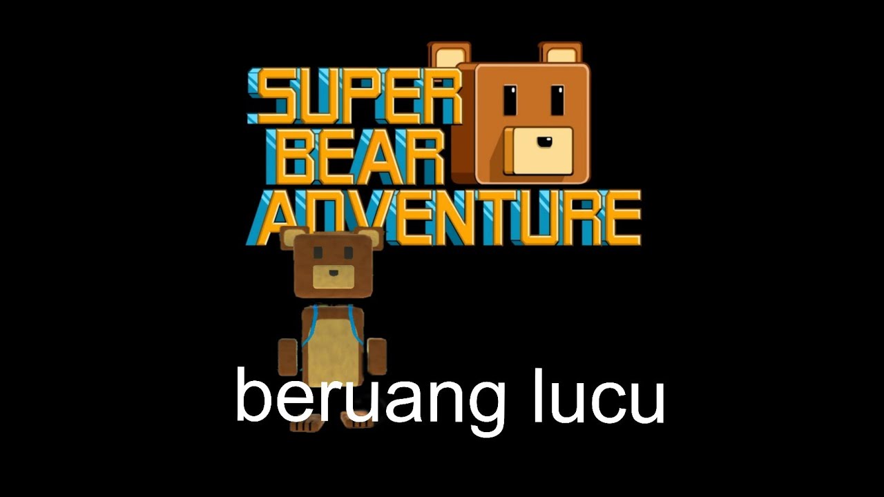 BERSAMA BERUANG LUCU - SUPER BEAR ADVENTURE [VIDEO LAMA]