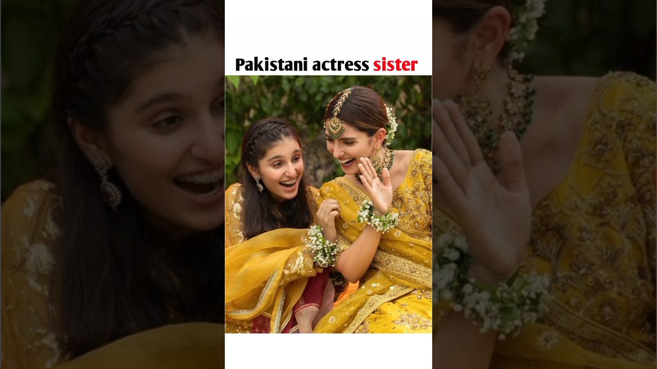 Pakistani actress sister #pakistaniactress #shorts #viral