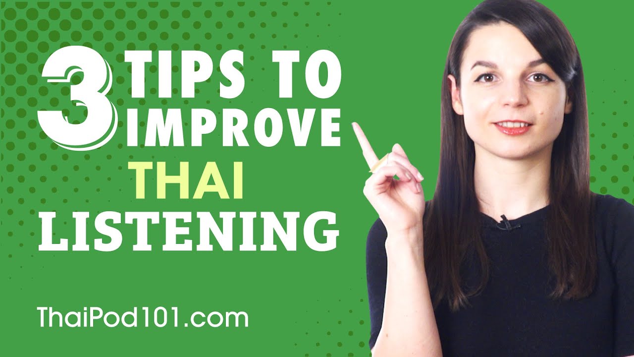 3 Tips for Practicing Your Thai Listening Skills