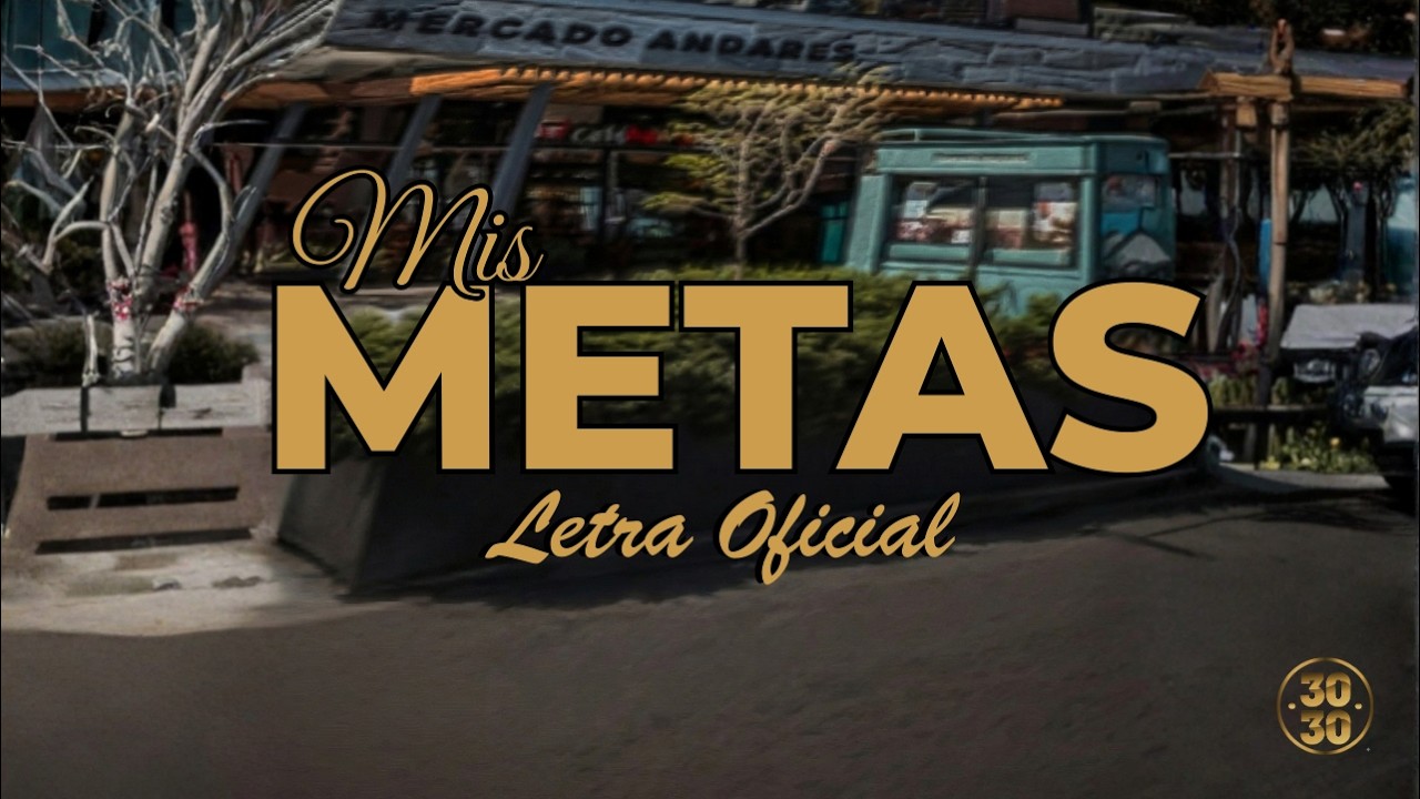 Mis Metas - Grupo Descarga Del 3030 (Letra Oficial)