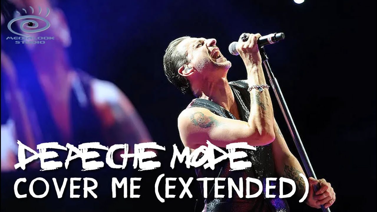 Depeche Mode - Cover Me (Medialook RMX 2020)