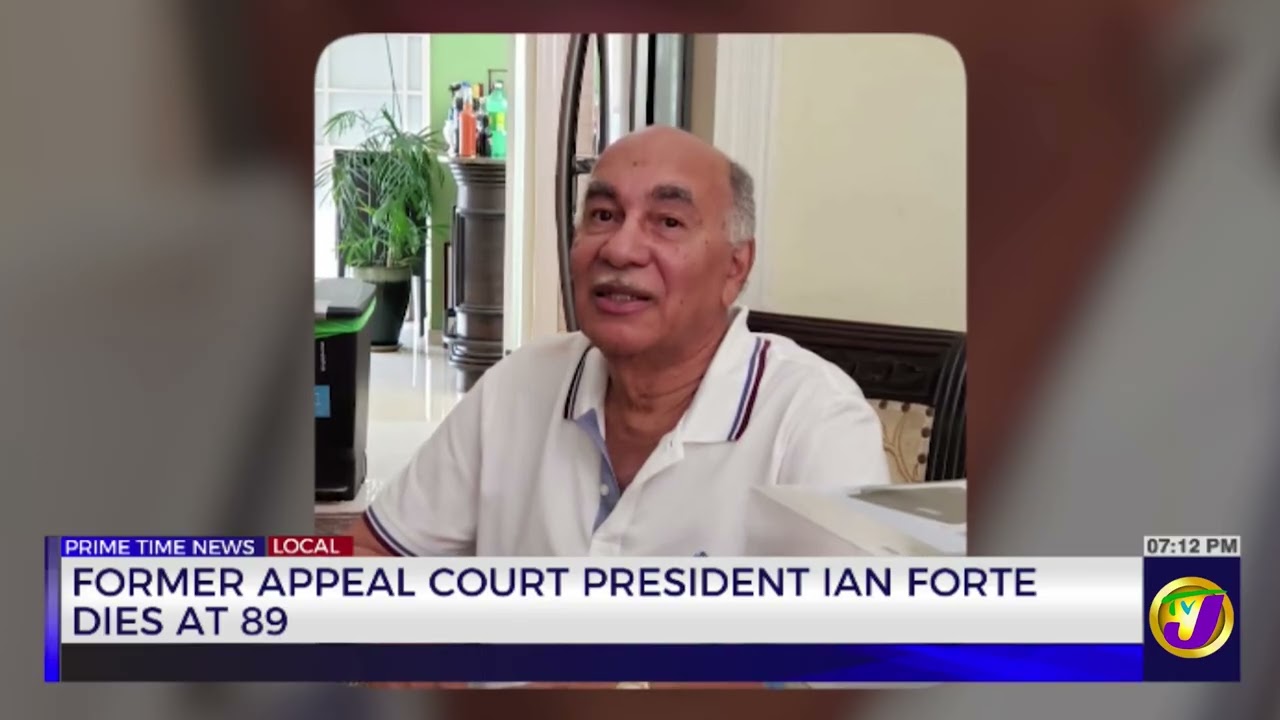 Former Appeal Court President Ian Forte Dies at 89 | TVJ News