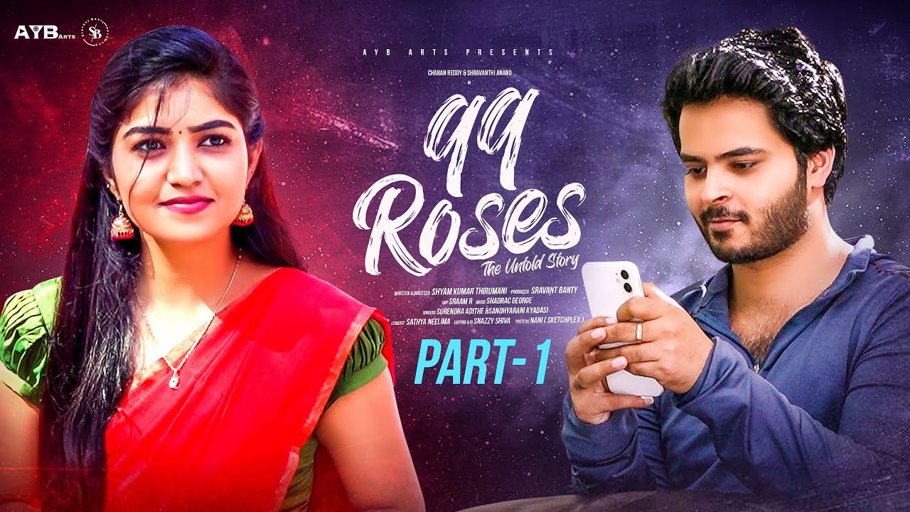 99 Roses | New Telugu Short Film Part 1|  Shravanthi Anand | Charan Reddy | Shyam Kumar
