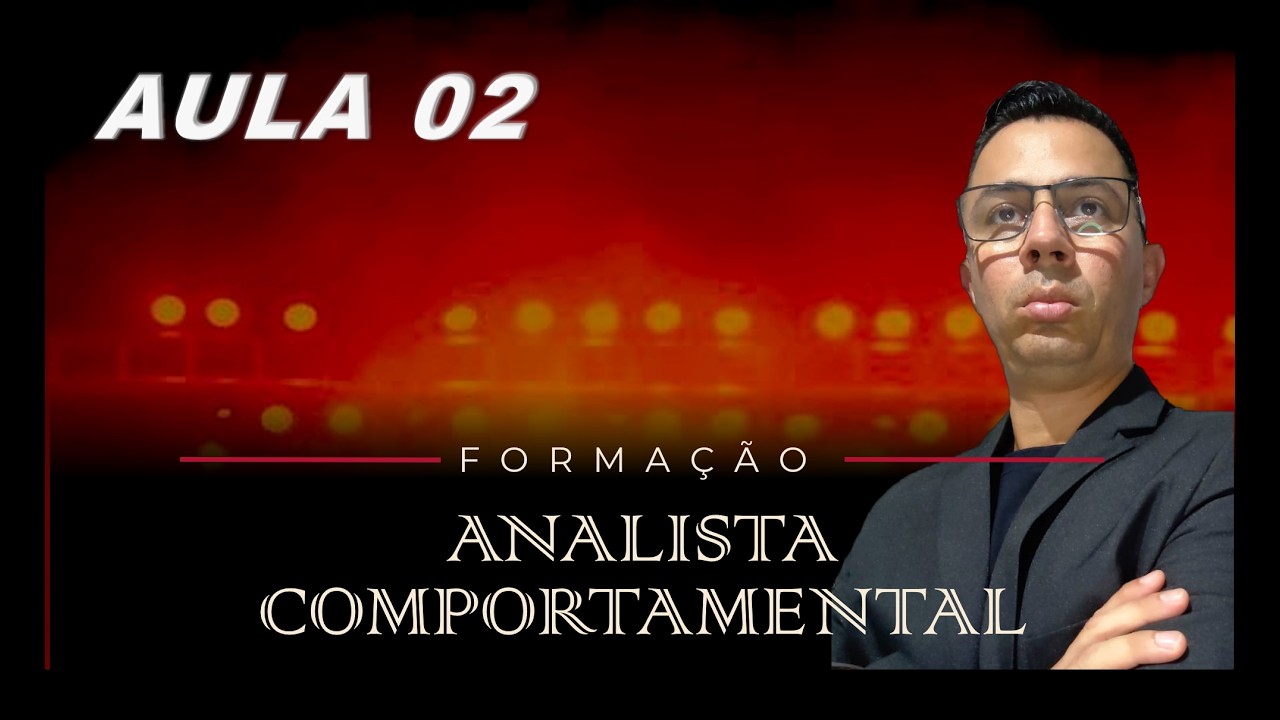 Aula 2 - Formação Analista Comportamental