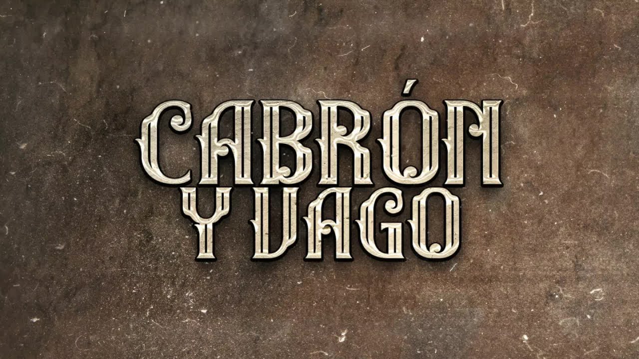 El Fantasma, Los Dos Carnales - Cabr&oacute;n y Vago (Letra Oficial)