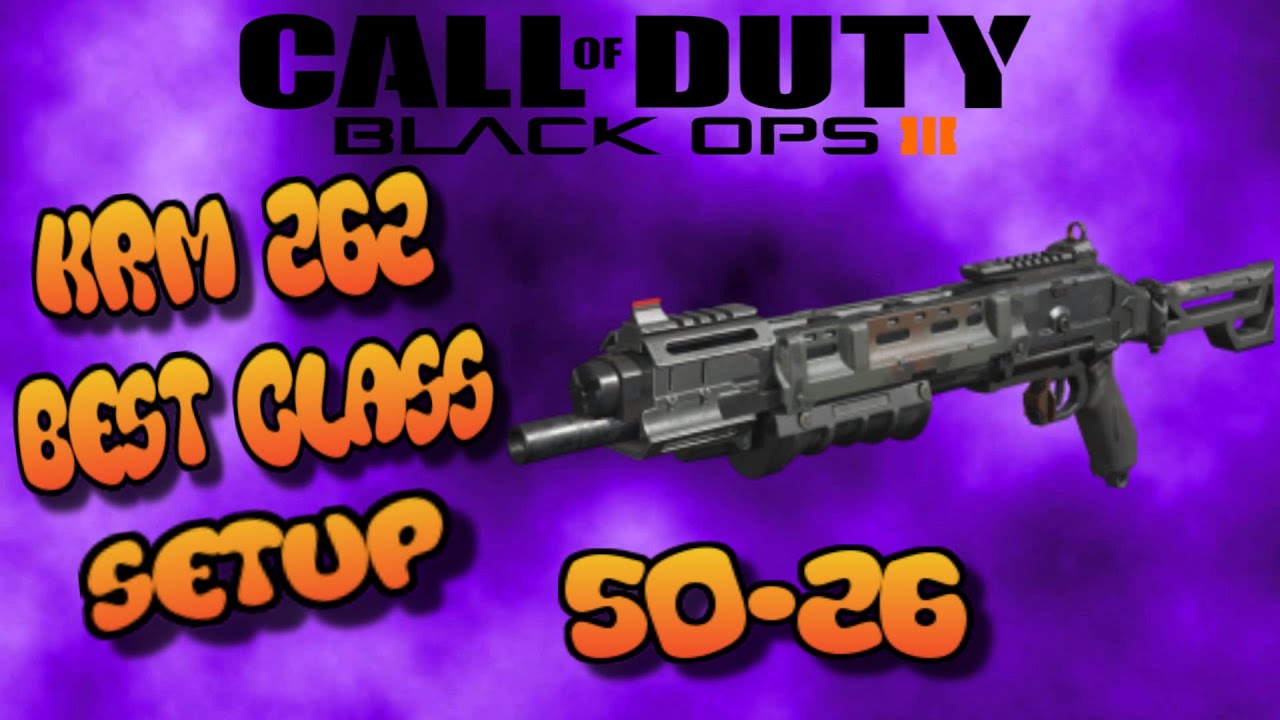 Black Ops 3 krm 262 best class setup!!50-26!!
