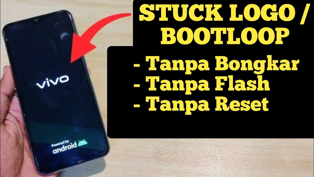Cara mengatasi hp vivo mentok logo bootloop