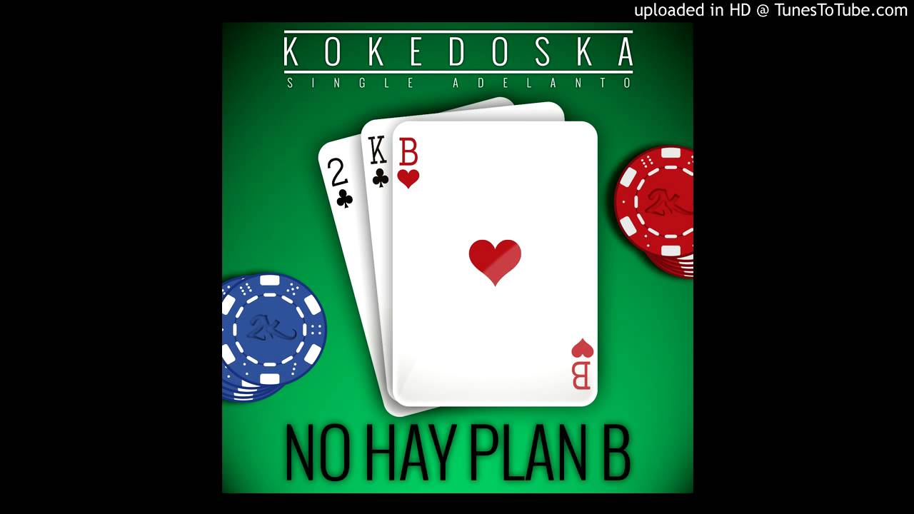 KOKEDOSKA - NO HAY PLAN B [SINGLE ADELANTO]
