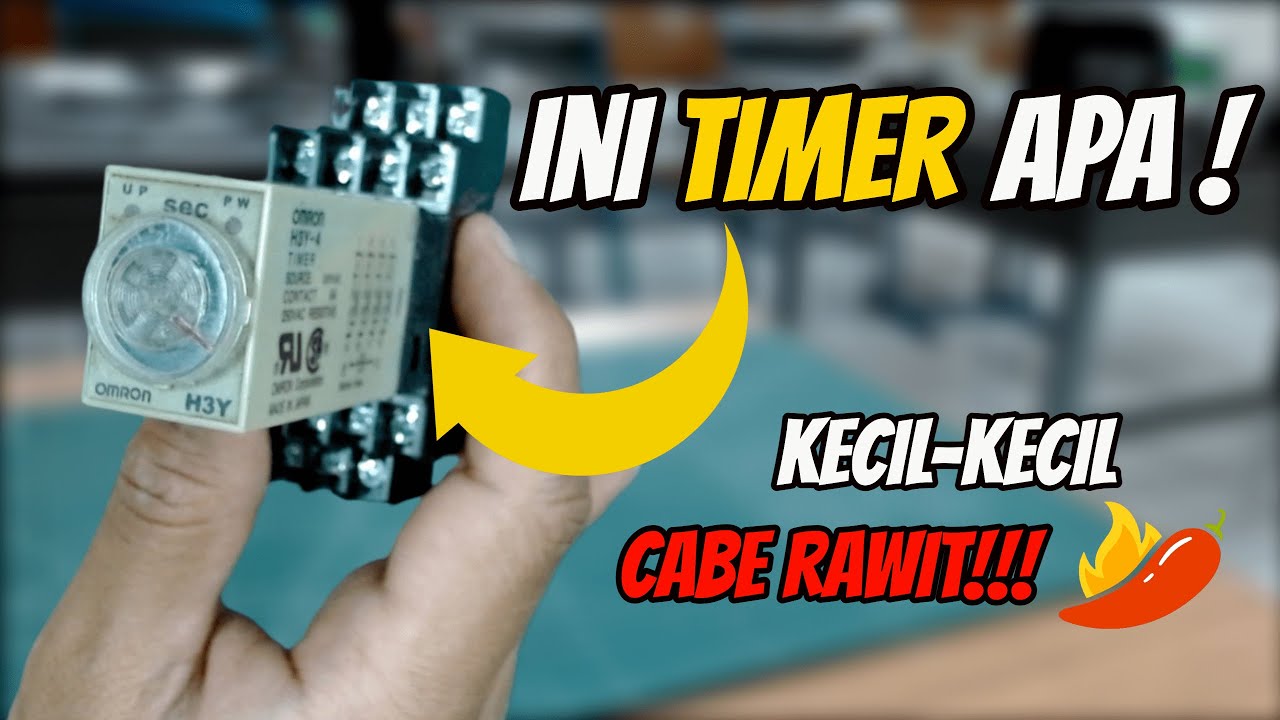CARA PASANG TIMER OMRON H3Y-4 | CARA KERJA DAN WIRING KONTAK NO NC