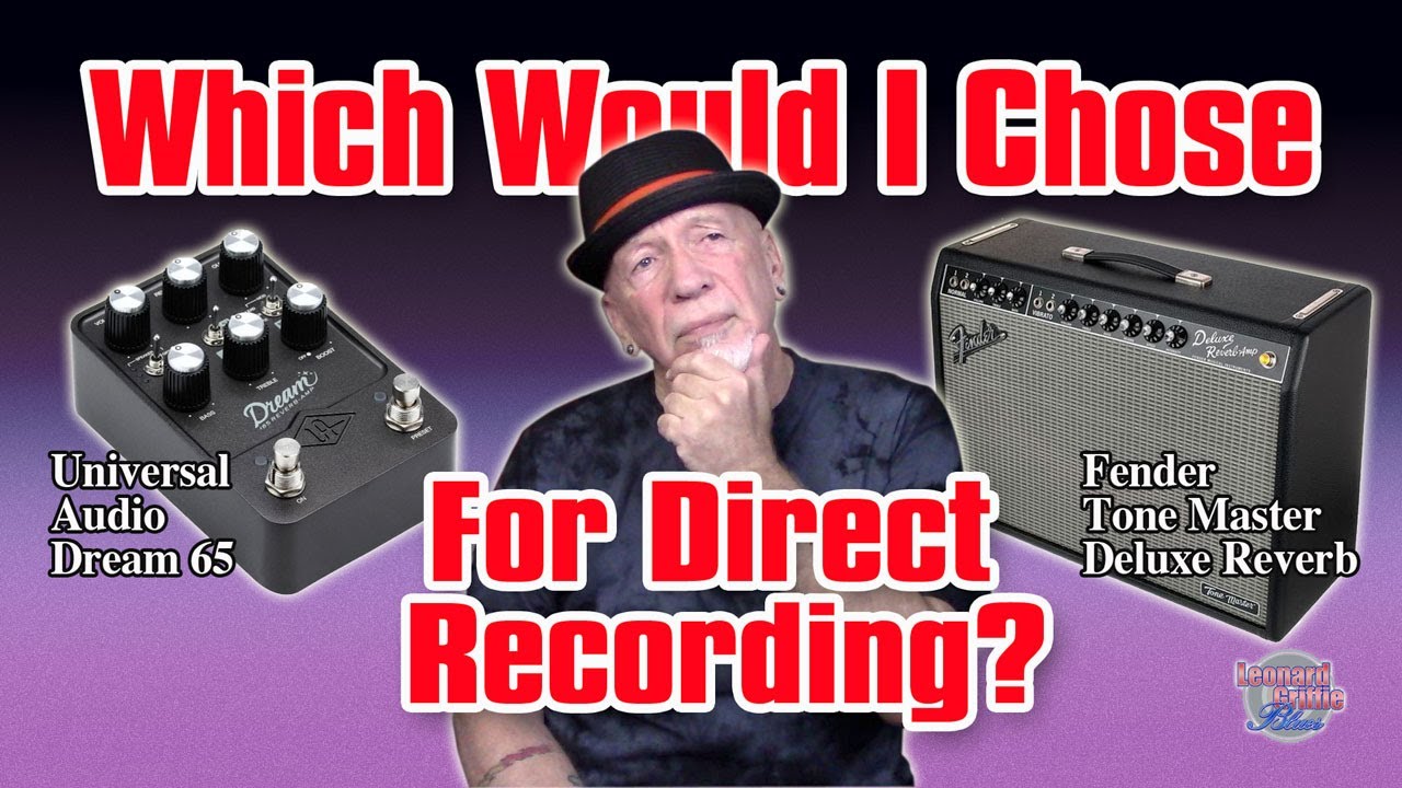 UA Dream 65 or Fender Tone Master for direct recording?