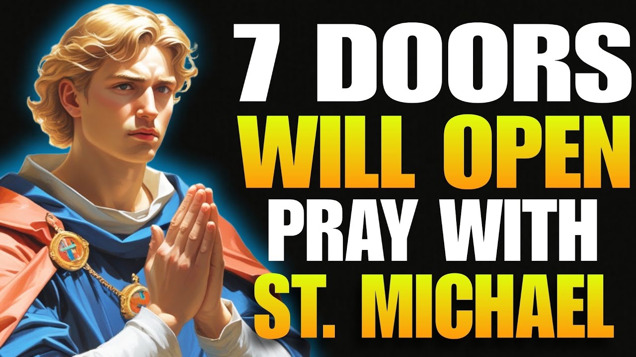 Miracle Prayer with Saint Michael the Archangel — Open Closed Doors and Receive Divine Answers Today