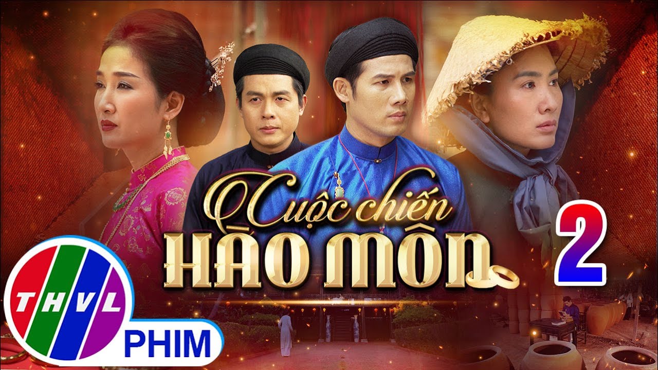 CUỘC CHIẾN H&Agrave;O M&Ocirc;N Tập 2 | Phim bộ cổ trang Việt Nam hay mới nhất 2025 | Phim Việt Nam THVL
