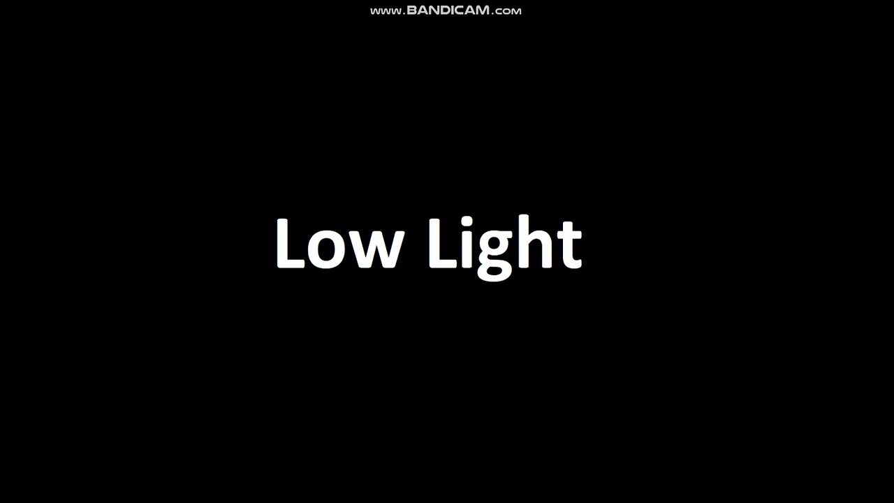 Low Light