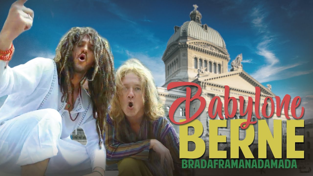 BRADAFRAMANADAMADA &ndash; Babylone Berne