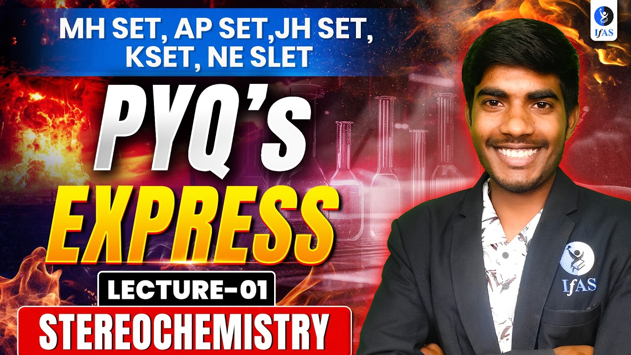 Stereochemistry | PYQ's Express | CSIR NET Chemistry 2026 | Lec-1 | IFAS