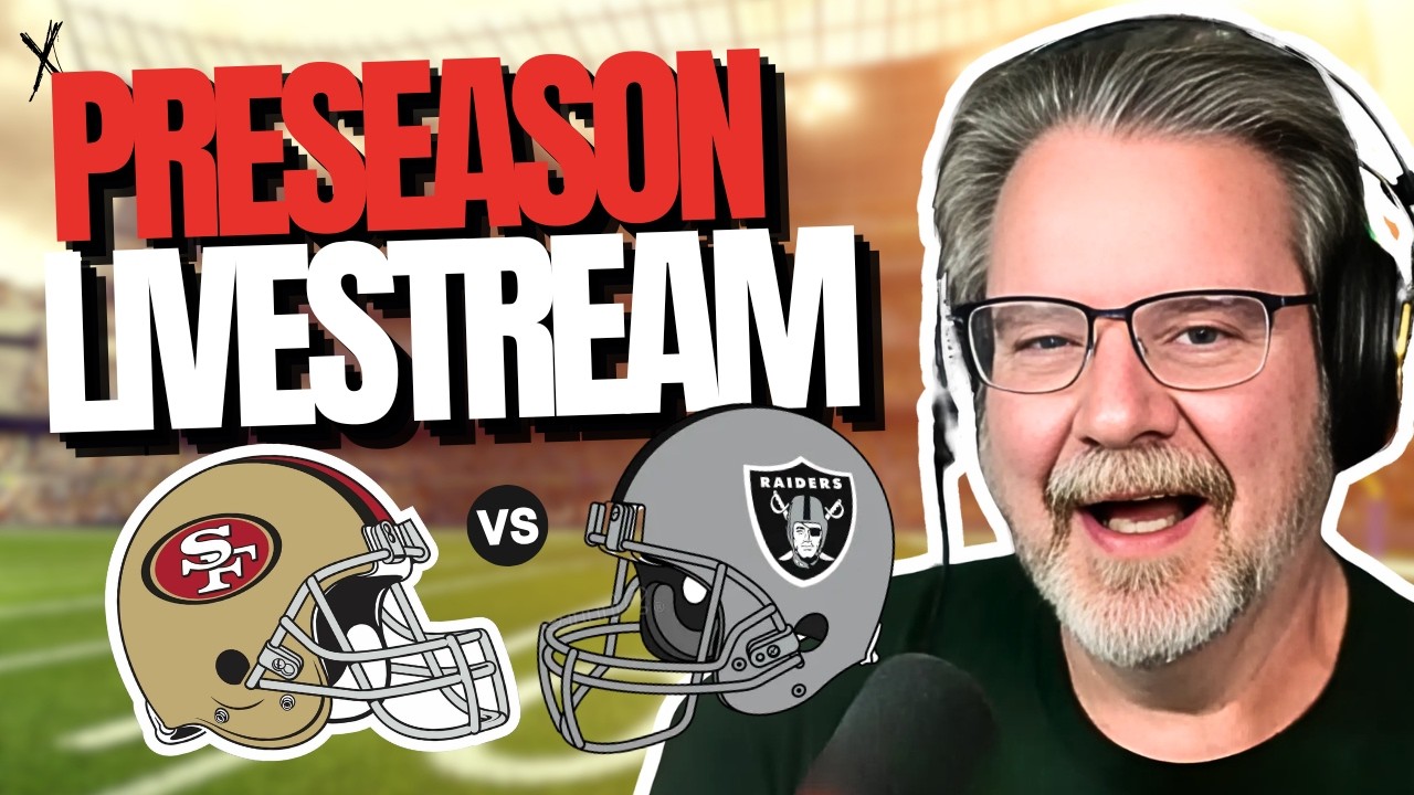🔴 LIVE: 49ers vs Raiders Preseason Watch Party &mdash; Last Stop Before Melbourne