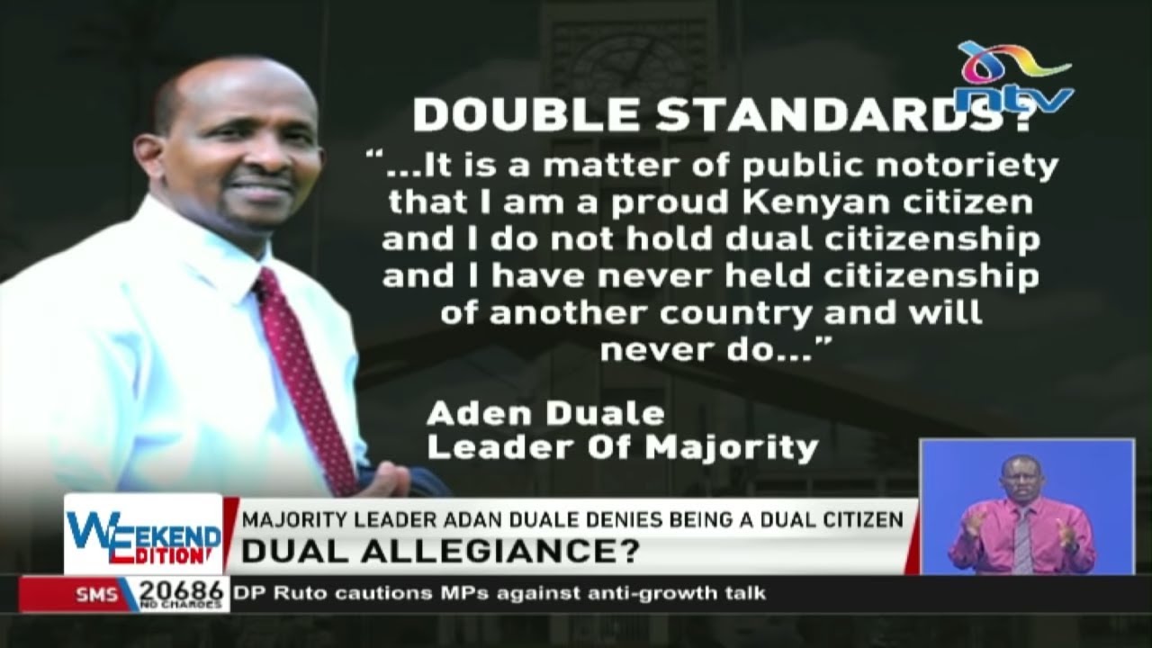 Majority leader Aden Duale denies being a dual citizen