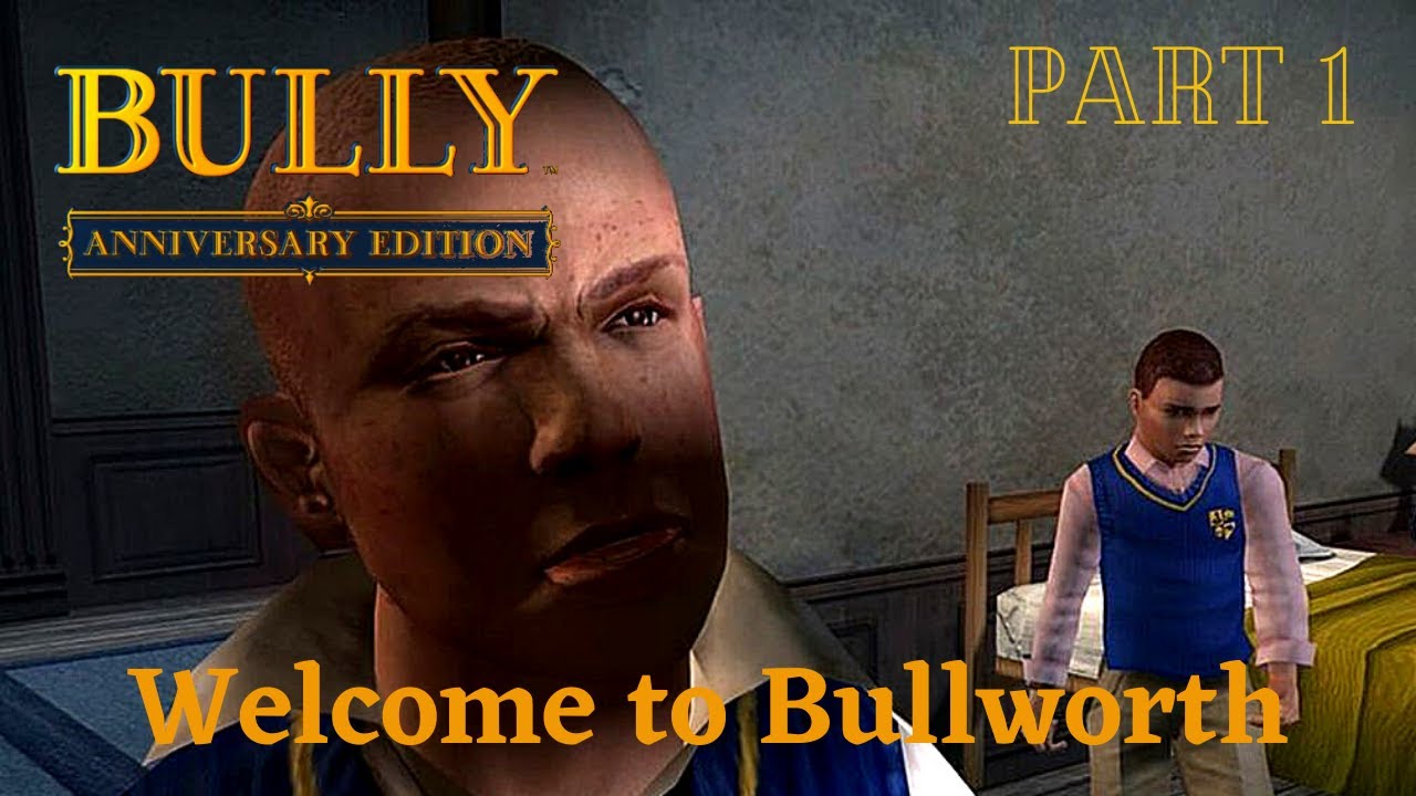 Bully: Anniversary Edition - Part 1: Walkthrough  Gameplay - Welcome to Bullworth