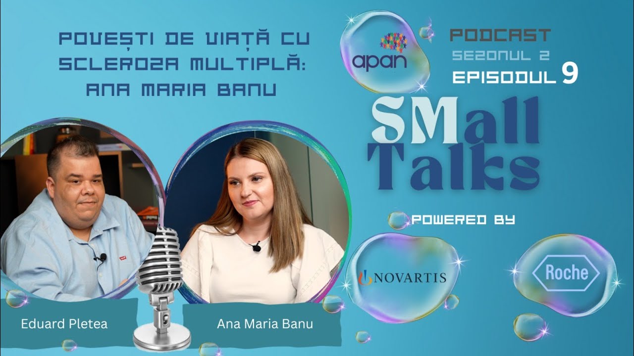 Podcast SMall Talks Sezonul 2 Episodul 9 - Povești de viață cu scleroză multiplă: Ana Maria Banu