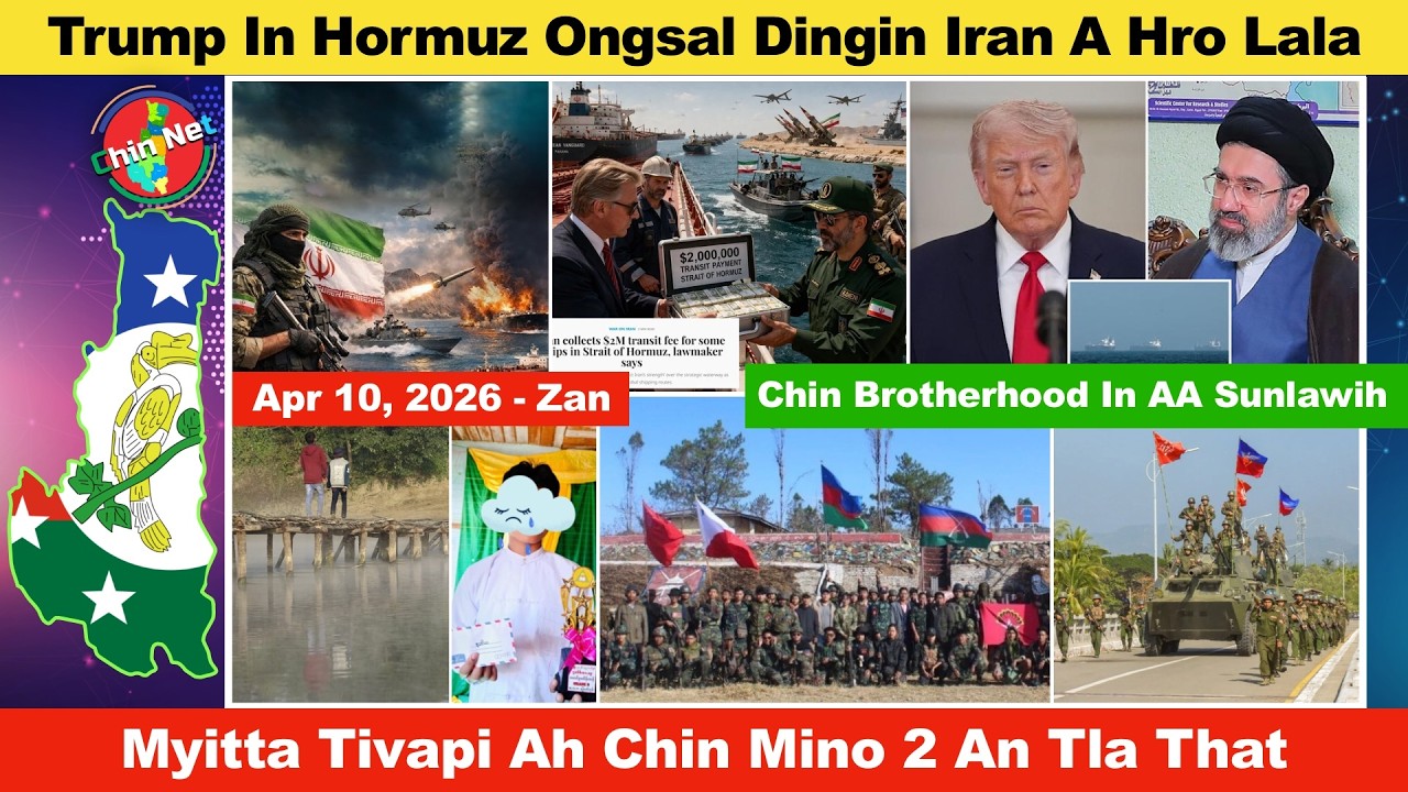 Apr 10 Zan: Trump In Iran Pawl Nasa Zetin A Hro Lala. Myitta Tiva Ah Chin Mino 2 Pil That
