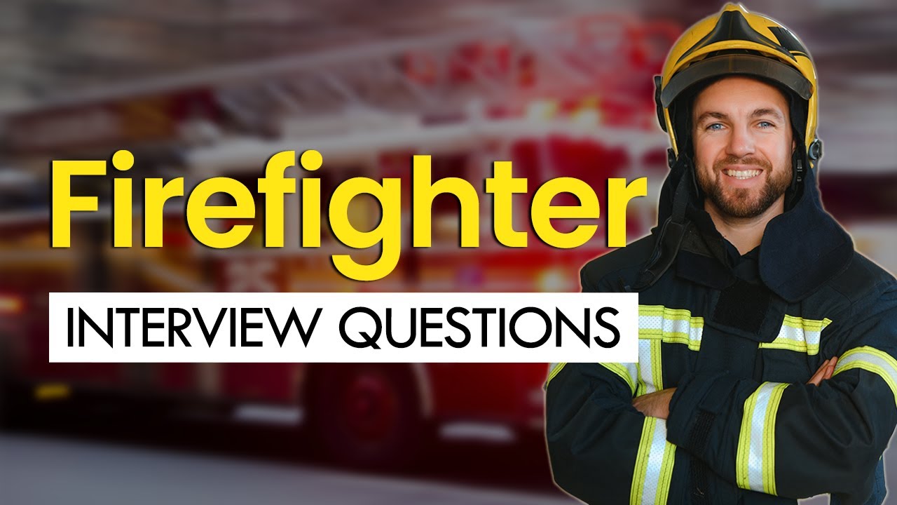 20 FIREFIGHTER Interview Questions and Answers (PASS YOUR INTERVIEW TODAY!)