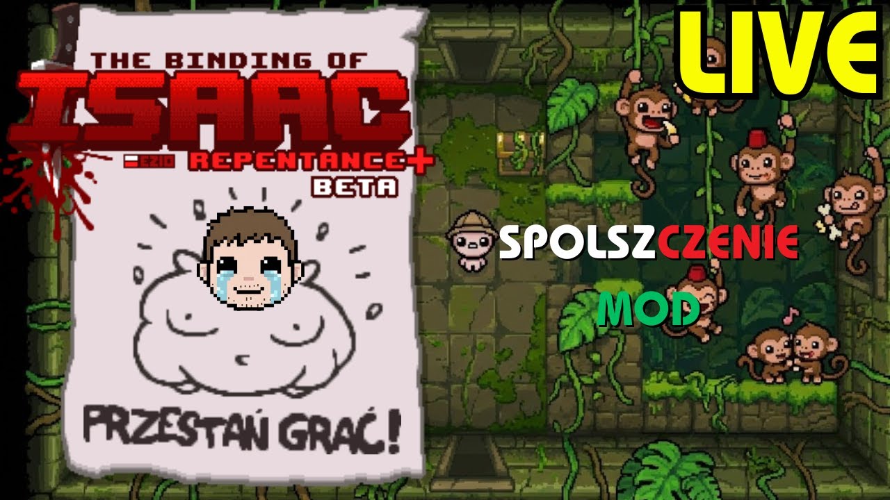 MAŁPA @ MAŁPA @ MAŁPA - The Binding of Isaac SPOLSZCZENIE
