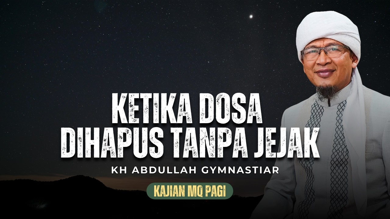Aa Gym | Ramadhan, Ketika Dosa Dihapus Tanpa Jejak - Kajian MQ Pagi