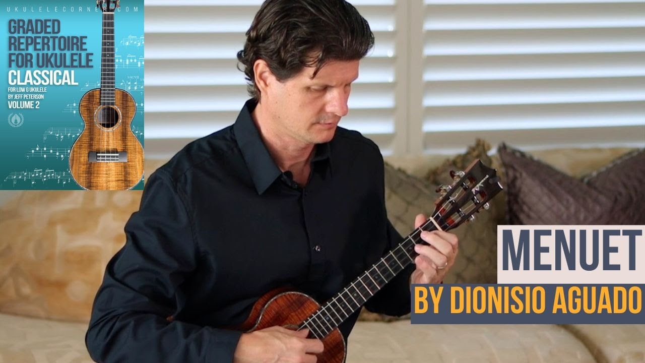 Menuet by Dionisio Aguado for Classical Ukulele