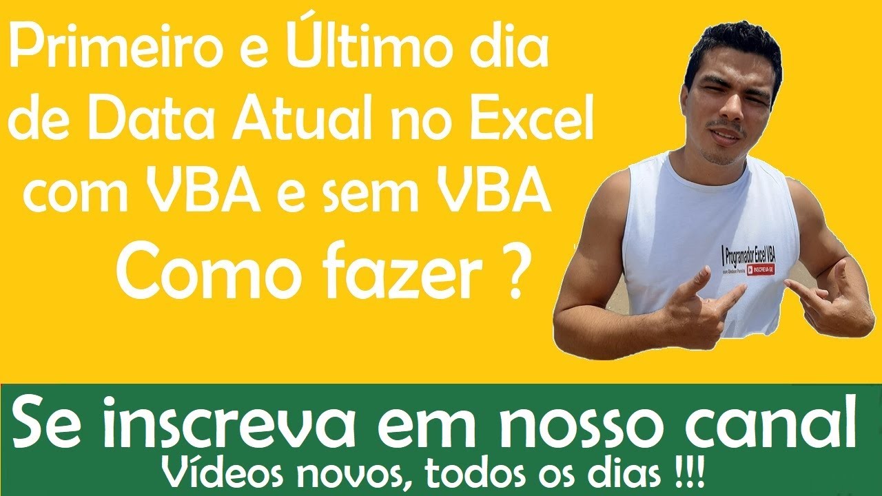 Primeiro e Ultimo dia do Mes Atual no Excel com VBA e Sem VBA