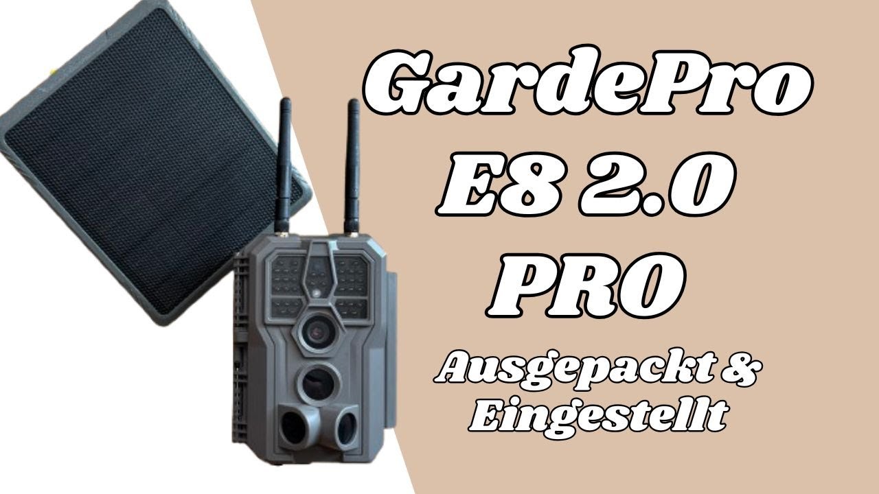 Ausgepackt & Eingestellt: GardePro E8 2.0 Pro  + Solar Panel SP300 | Erster Test!