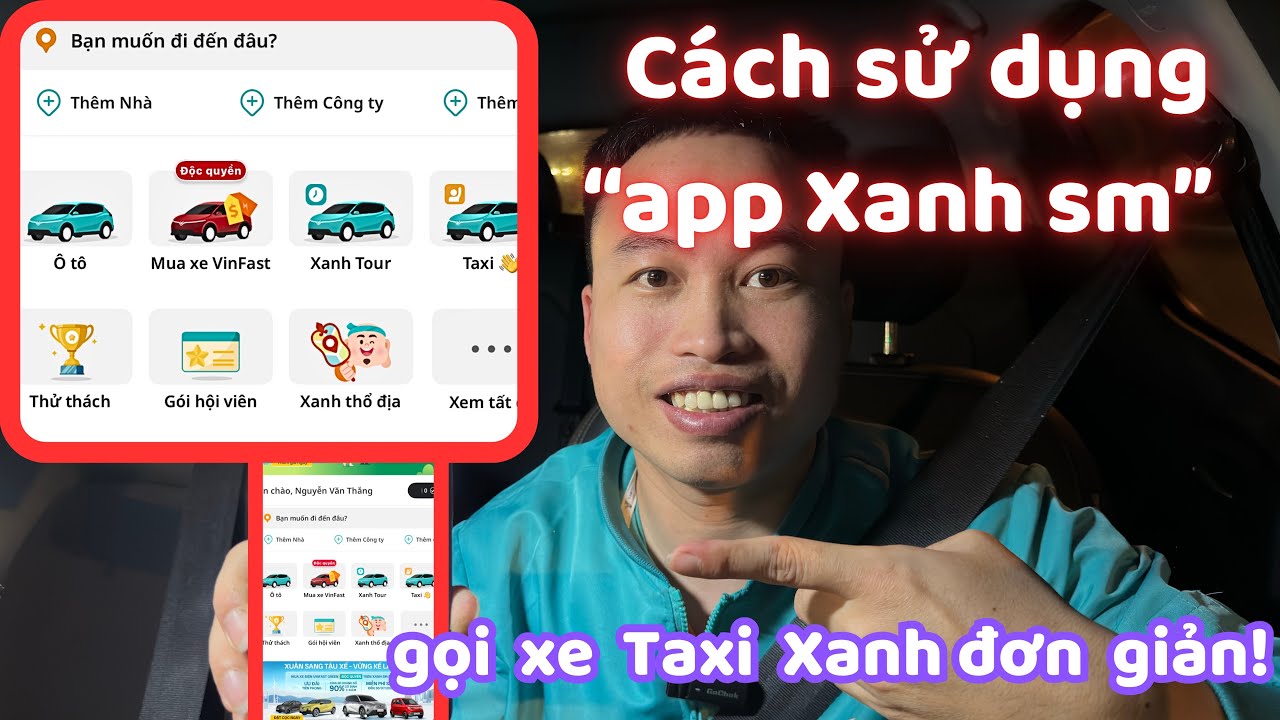 Hướng dẫn sử dụng app Xanh SM | Cách gọi xe điện taxi Xanh
