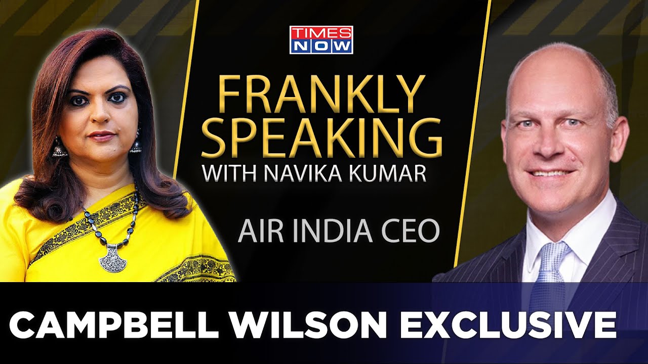 Air India CEO Campbell Wilson On Carrier, Aviation & More | Frankly Speaking | Navika Kumar