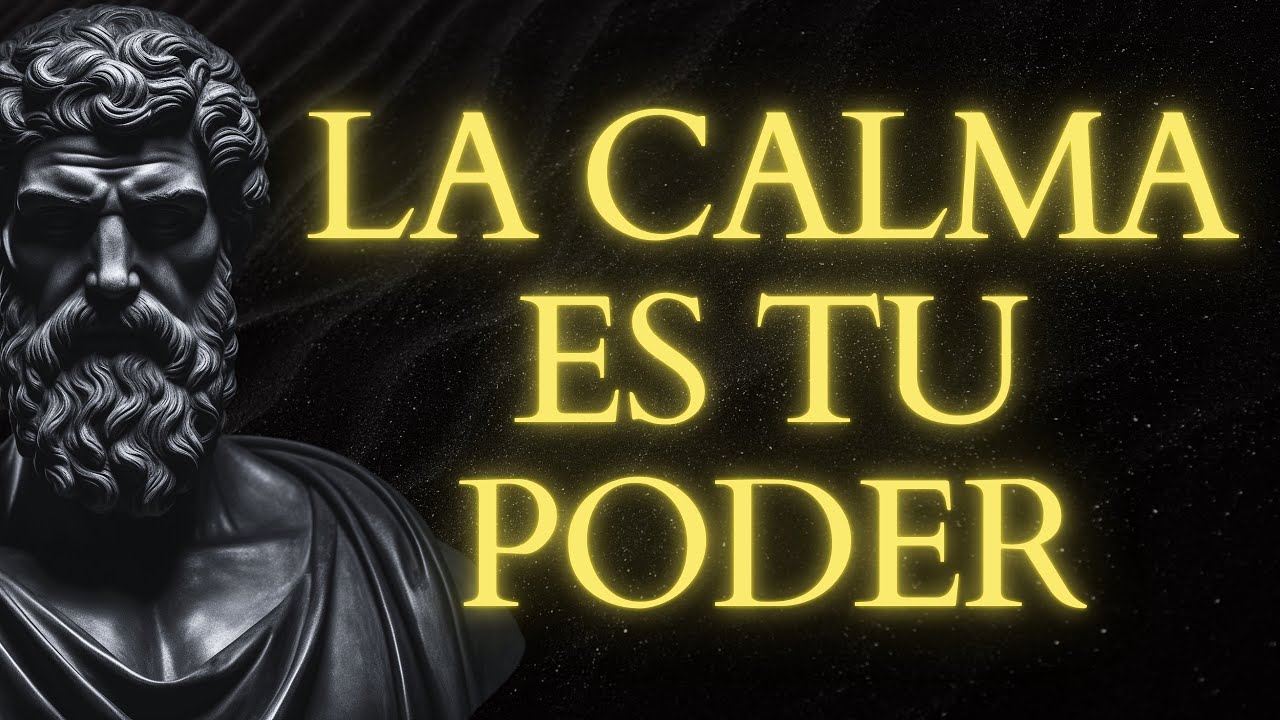 ENTRENA TU MENTE para MANTENER la CALMA en TODO MOMENTO | ESTOICISMO